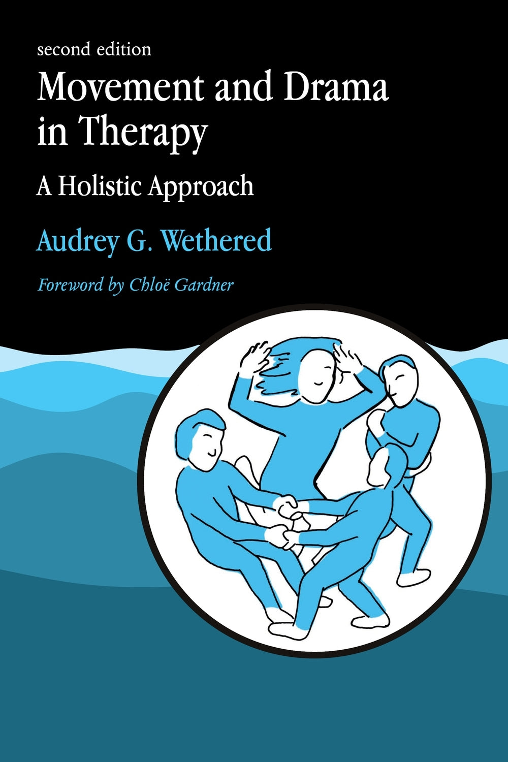 Movement and Drama in Therapy by Audrey Wethered