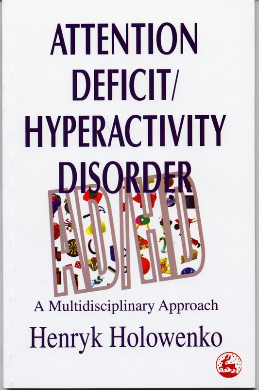 Attention Deficit/Hyperactivity Disorder by Henryk Holowenko