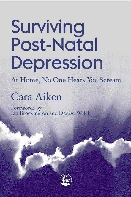 Surviving Post-Natal Depression by Cara Aiken, Ian F Brockington