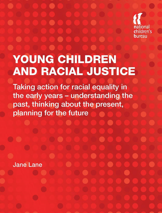 Young Children and Racial Justice by Herman Ousley, Jane Lane