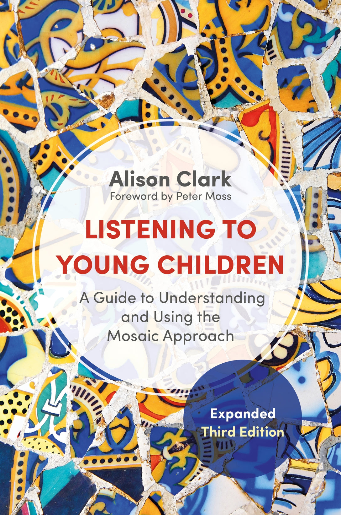 Listening to Young Children, Expanded Third Edition by Alison Clark, Peter Moss
